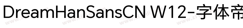 DreamHanSansCN W12字体转换
